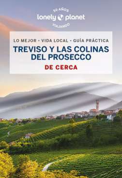 Treviso y las colinas del Prosecco de cerca
