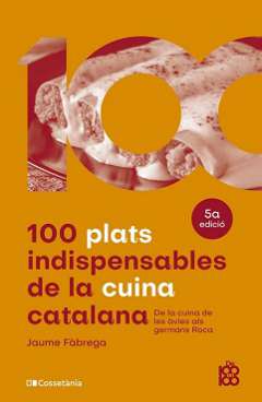 100 plats indispensables de la cuina catalana
