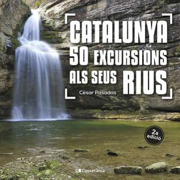 Catalunya, 50 excursions als seus rius