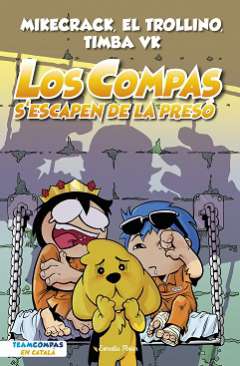 Los Compas s'escapen de la presó