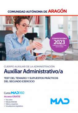 Auxiliar administrativo/a, Comunidad Autónoma de Aragón, cuerpo auxiliar de la administración. Test del temario y supuestos prácticos del segundo ejercicio