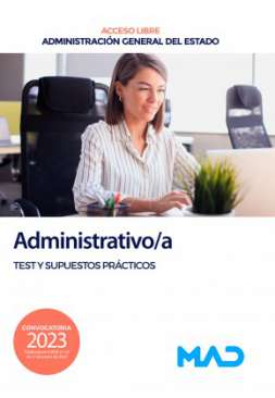 Administrativo/a de la Administración General del Estado (Acceso Libre). Test y supuestos prácticos