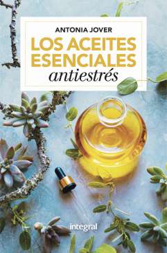 Los aceites esenciales antiestréss