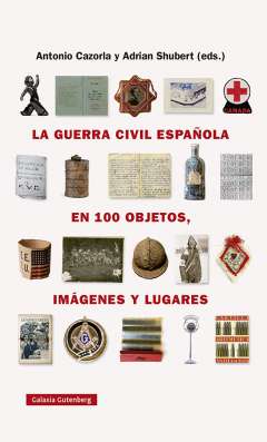 La Guerra Civil española en 100 objetos, imágenes y lugares