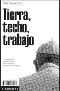 Tierra, techo, trabajo
