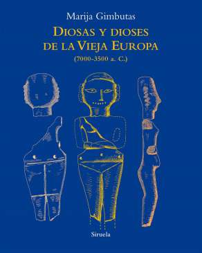 Diosas y dioses de la Vieja Europa (7000-3500 a.C)