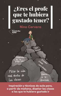 ¿Eres el profe que te hubiera gustado tener?