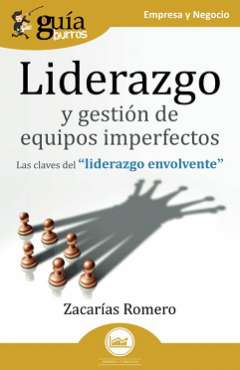 Liderazgo y gestión de equipos imperfectos