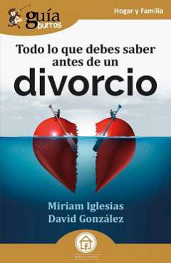 Todo lo que debes saber antes de un divorcio