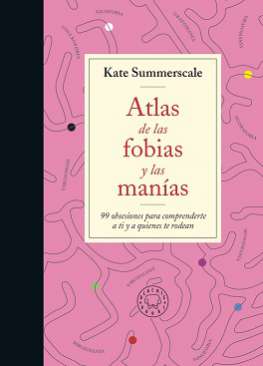 Atlas de las fobias y las manías