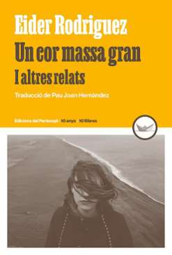 Un cor massa gran i altres relats