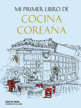 Mi primer libro de cocina coreana