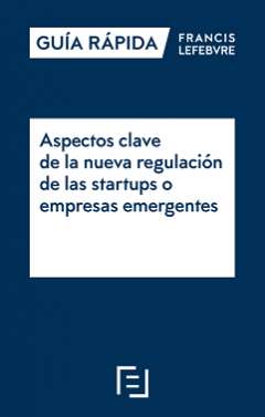 Aspectos clave de la nueva regulación de las startups o empresas emergentes