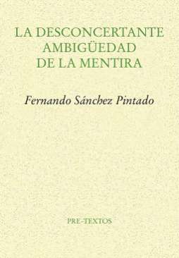 La desconcertante ambigüedad de la mentira