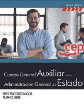 Cuerpo General Auxiliar de la Administración del Estado (Turno libre). Test psicotécnicos