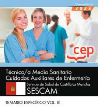 Técnico/a medio sanitario cuidados auxiliares de enfermería, Servicio de Salud de Castilla-La Mancha (SESCAM). Temario específico, 3