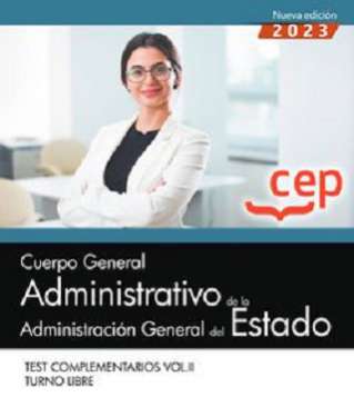 Cuerpo General Administrativo de la Administración General del Estado (Turno libre). Test complementarios, 2