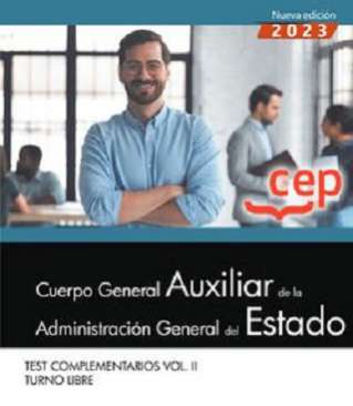 Cuerpo General Auxiliar de la Administración del Estado (Turno libre). Test complementarios, 2