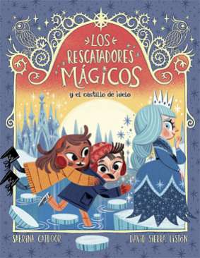 Los Rescatadores Mágicos y el castillo de hielo