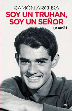 Soy un truhan, soy un señor (o casi)