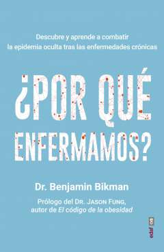 ¿Por qué enfermamos?