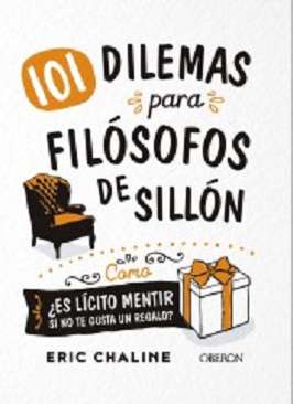 101 dilemas para filósofos de sillón