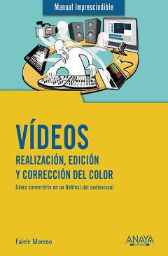 Vídeos, realización, edición y corrección del color