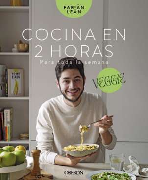 Cocina en 2 horas para toda la semana, veggie