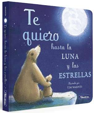 Te quiero hasta la luna y las estrellas