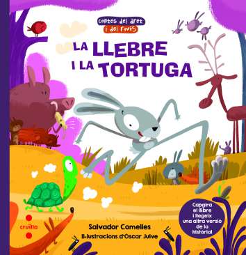 La llebre i la tortuga ; La tortuga i la llebre