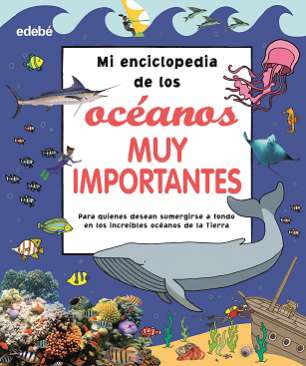 Mi enciclopedia de los océanos muy importantes