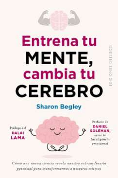 Entrena tu mente, cambia tu cerebro