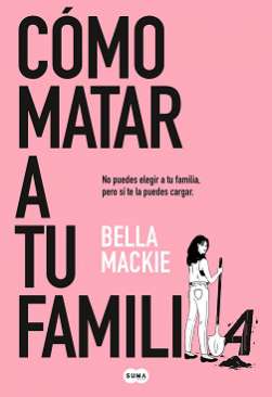 Cmo matar a tu familia
