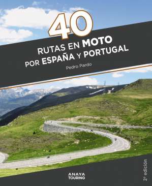 40 rutas en moto por España y Portugal