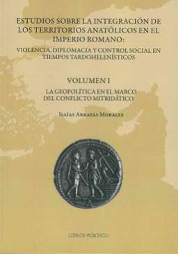 Estudios sobre la integracin de los territorios anatlicos en el Imperio Romano