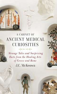 A cabinet of ancient medical curiosities