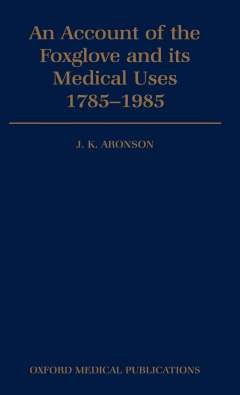 An account of the foxglove and its medical uses, 1785-1985