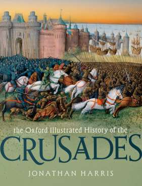 The Oxford Illustrated History of the Crusades