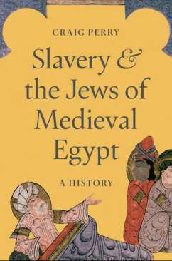 Slavery and the Jews of Medieval Egypt