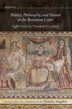 Politics, Philosophy, and Humor at the Byzantine Court
