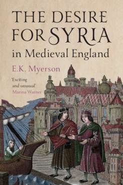 The Desire for Syria in Medieval England