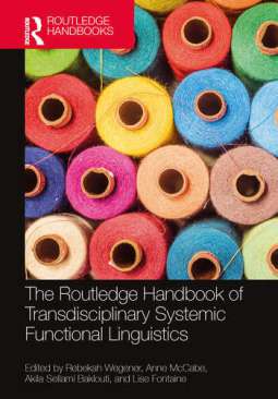 The Routledge Handbook of Transdisciplinary Systemic Functional Linguistics
