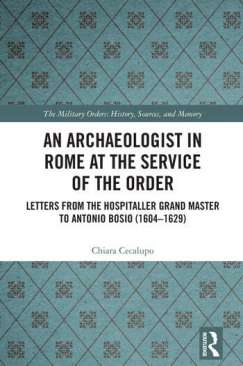 An Archaeologist in Rome at the Service of the Order