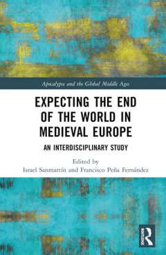 Expecting the End of the World in Medieval Europe