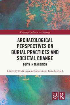 Archaeological Perspectives on Burial Practices and Societal Change