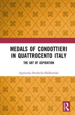 Medals of Condottieri in Quattrocento Italy