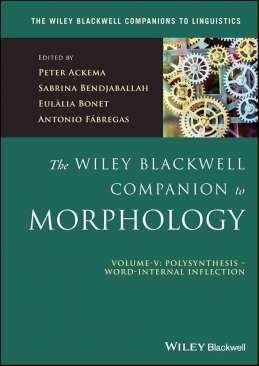 The Wiley Blackwell Companion to Morphology
