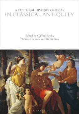 A Cultural History of Ideas in Classical Antiquity