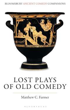 Lost Plays of Old Comedy