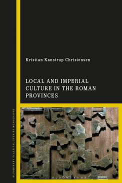 Local and Imperial Culture in the Roman Provinces